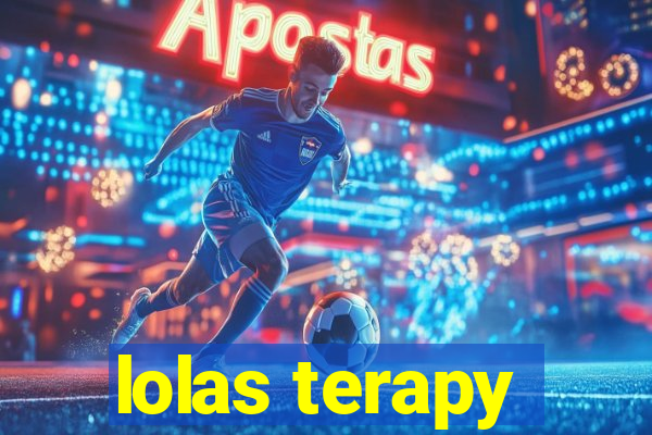 lolas terapy